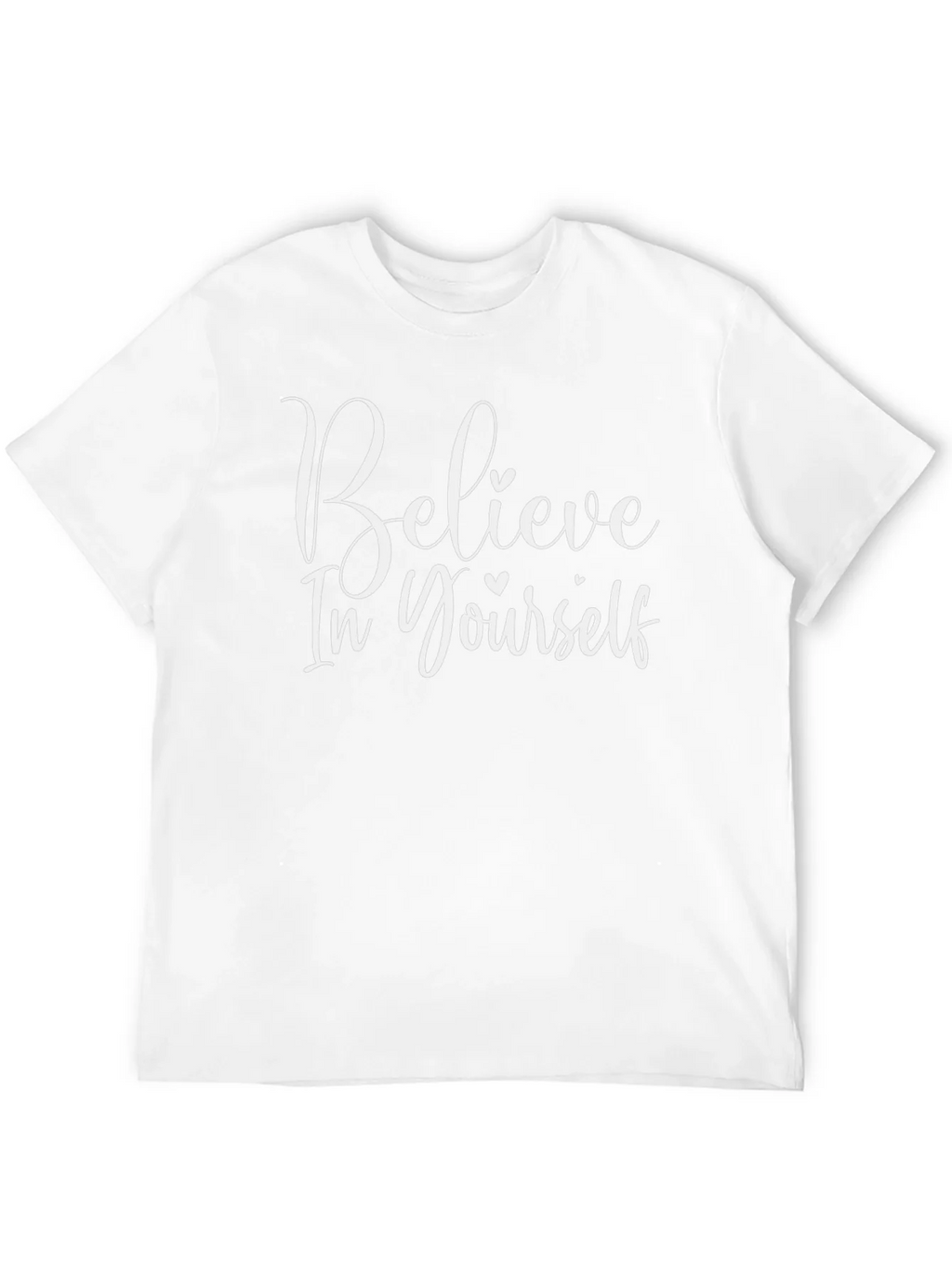 Believe In Yourself Graphic Tee - Stylish Motivational Shirt