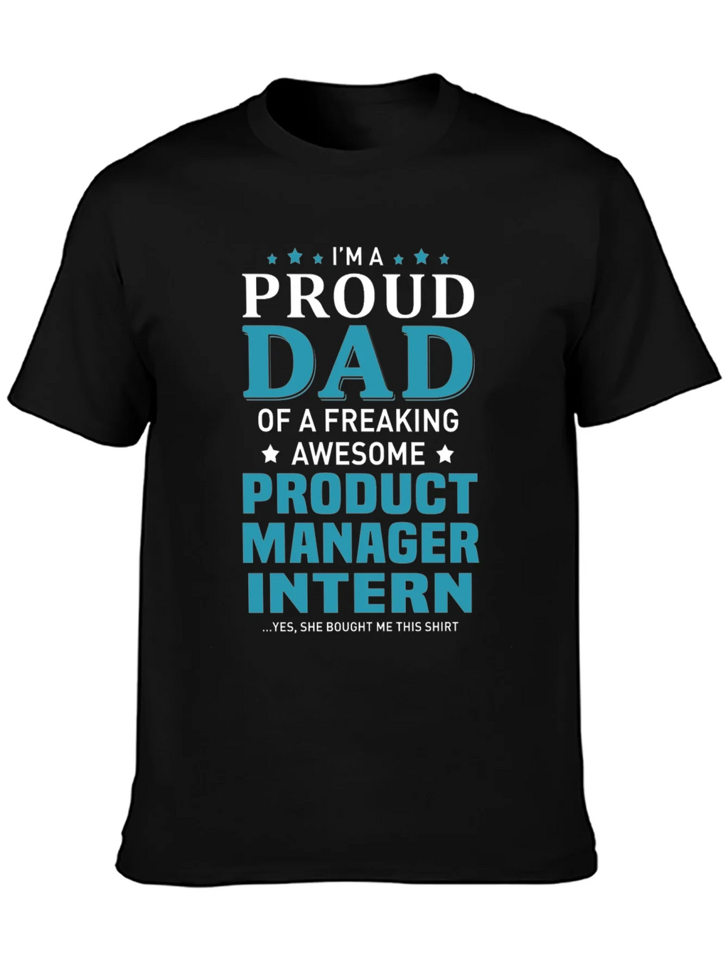 Proud Dad of a Product Manager Intern T-Shirt