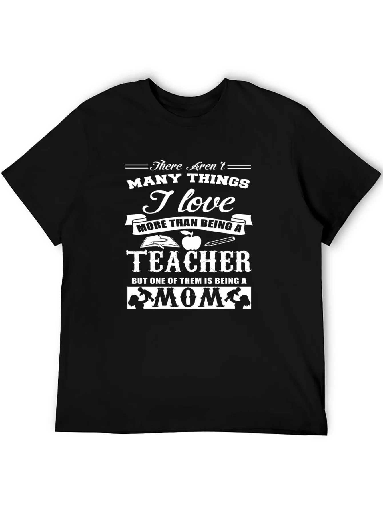 Teacher & Mom Graphic T-Shirt