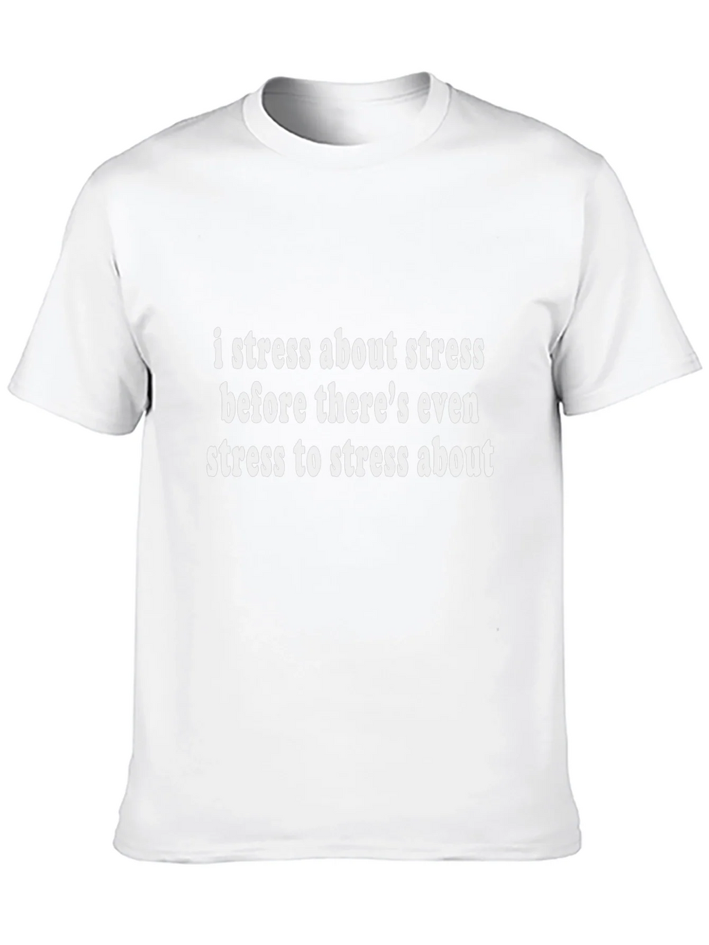 I Stress About Stress T-Shirt - Funny Anxiety Tee