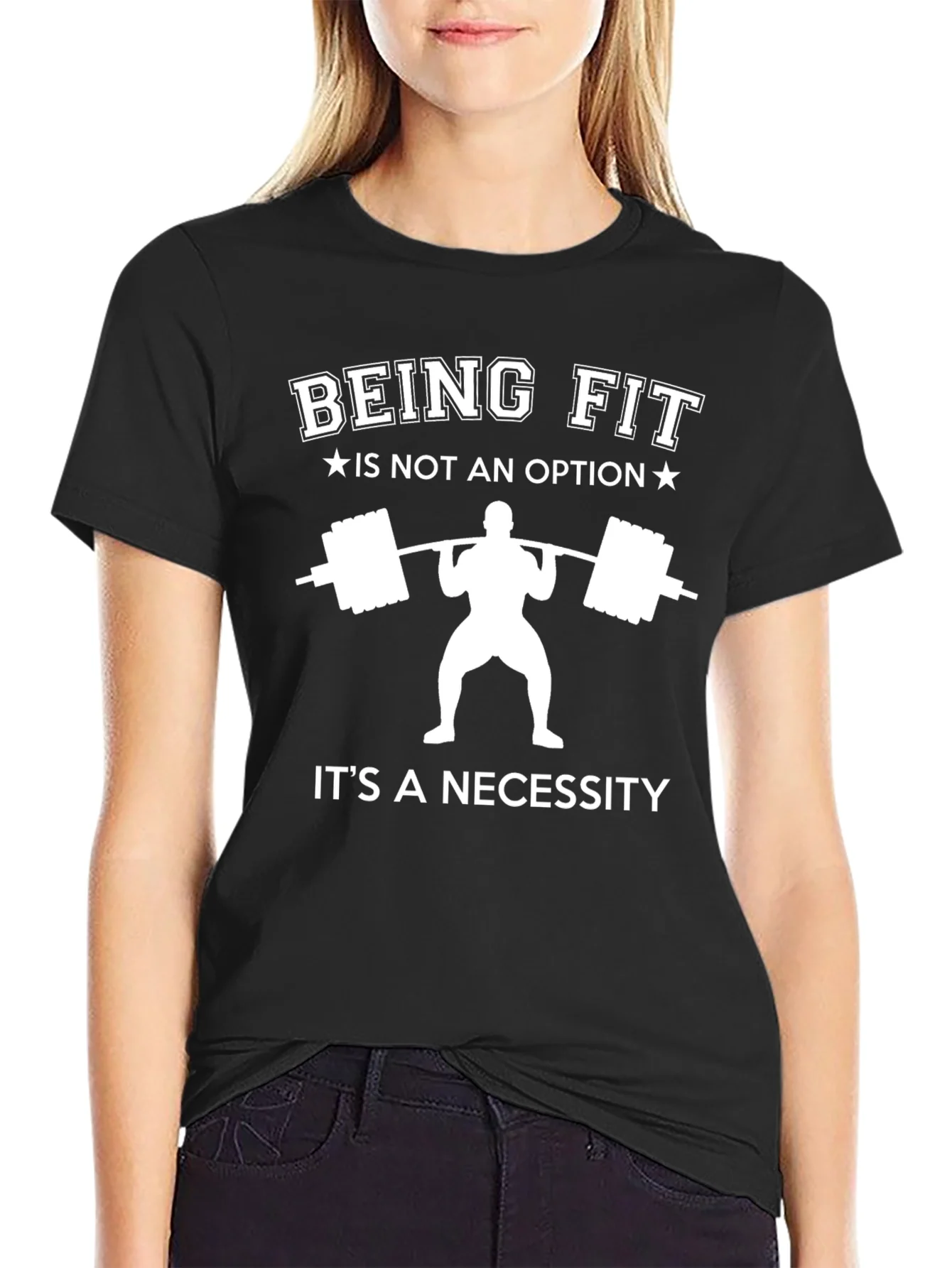 Being Fit Is Not an Option T-Shirt