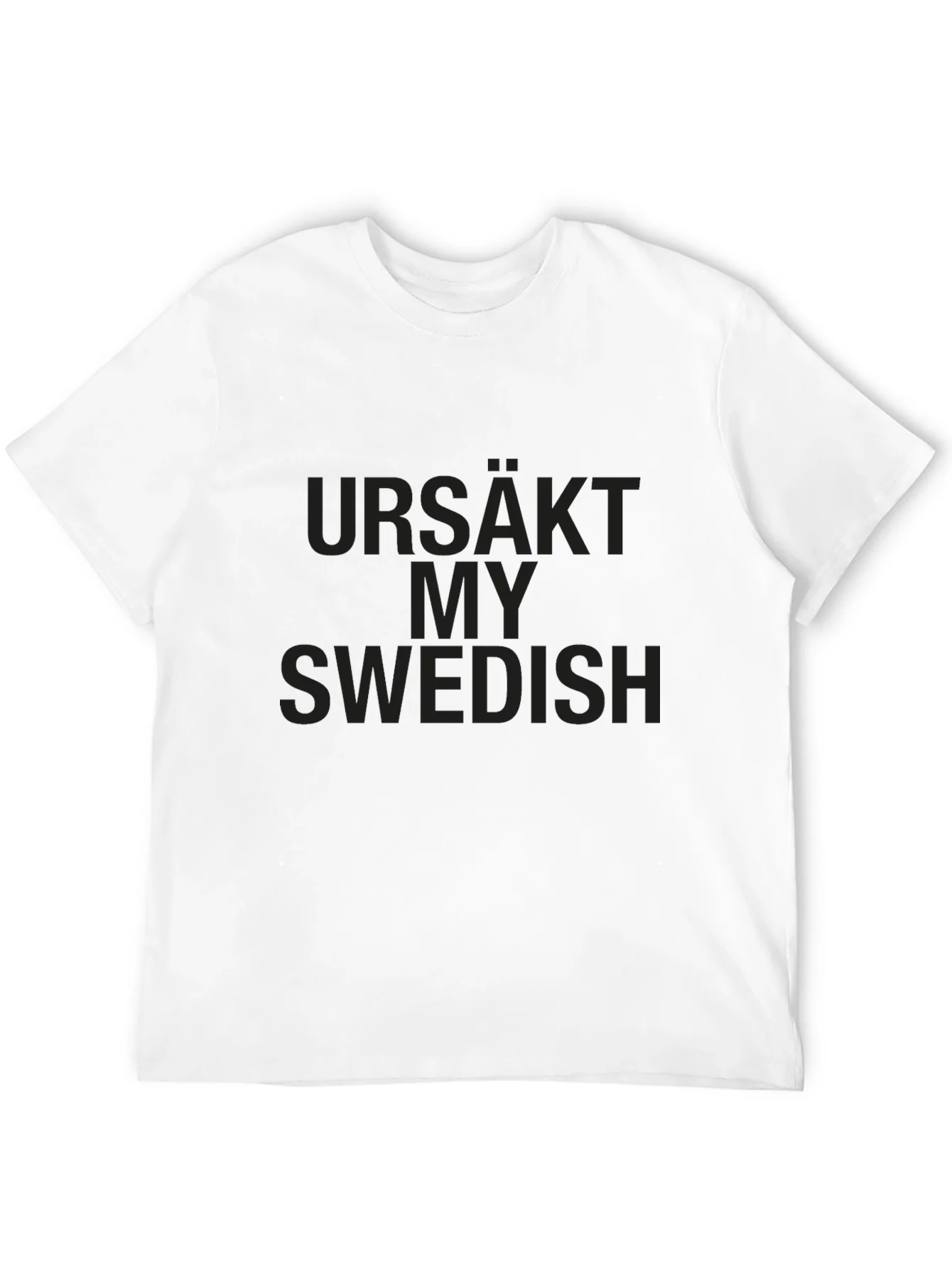 Urs��kt My Swedish T-Shirt